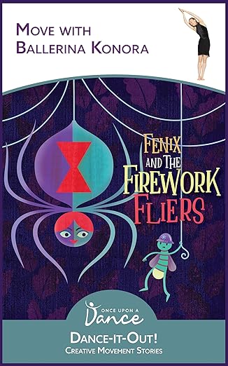 Part 16: Interview with Authors of "Fenix and the Firework Fliers: A Dance-It-Out Creative Movement Story"
